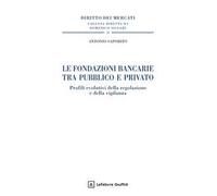 Le fondazioni bancarie tra pubblico e privato