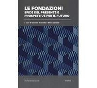 Le fondazioni: sfide del presente e prospettive per il futuro