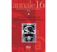 Le fonti audiovisive per la storia e la didattica