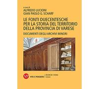 Le fonti duecentesche per la storia del territorio della provincia di Varese. Documenti degli archivi minori