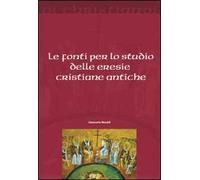 Le fonti per lo studio delle eresie cristiane antiche