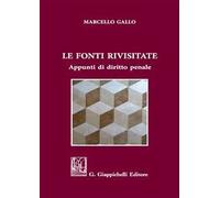 Le fonti rivisitate. Appunti di diritto penale