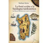 Le fonti scritte e la Sardegna tardoantica