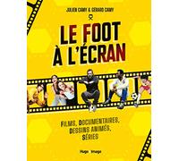 Le foot à l'écran: Films, documentaires, dessins animés, séries
