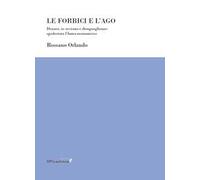 Le forbici e l’ago. Denaro, io sovrano e disuguaglianze: spodestare l'homo oeconomicus