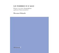 Le forbici e l'ago. Denaro, io sovrano e disuguaglianze: spodestare l'homo...