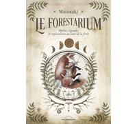 Le Forestarium: Mythes, légendes et explorations au coeur de la forêt
