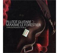 Le Forestier, Maxime - Plutot Guitare