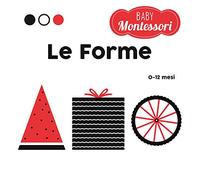 Le forme. Baby Montessori. Ediz. a colori