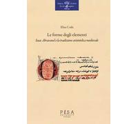 Le forme degli elementi. Isaac Abravanel e la tradizione aristotelica medievale