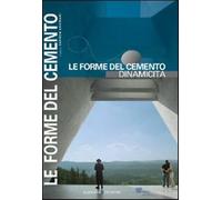 Le forme del cemento. Dinamicità. Ediz. illustrata - Andriani C. (cur.)