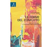 Le forme del conflitto. José Asunción Silva e l'esperienza della modernità