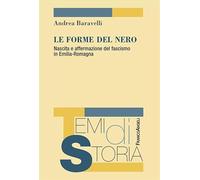 Le forme del nero. Nascita e affermazione del fascismo in Emilia-Romagna
