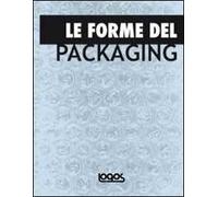 Le forme del packaging. Ediz. illustrata