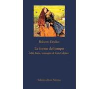 Le forme del tempo. Miti, fiabe, immagini di Italo Calvino. Nuova ediz. - ...