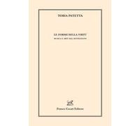 Le forme della virtù. Musica e arti nel Settecento