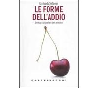Le forme dell'addio. Effetti collaterali dell'amore