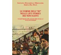 Le forme dell'io nelle life stories dei no nativi. Un'analisi linguistica della costruzione della refenza a sè in testi orali immigrati