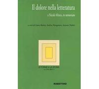 Le forme e la storia (2023). Vol. 2: Il dolore nella letteratura