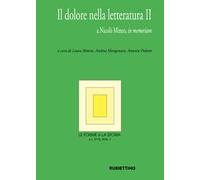 Le forme e la storia (2024). Vol. 1: Il dolore nella letteratura II