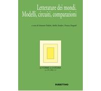 Le forme e la storia. Vol. 1-2: Letterature dei mondi. Modelli, c
