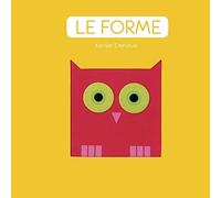 Le forme. Ediz. a colori
