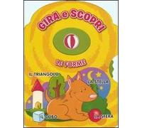 Le forme. Gira e scopri
