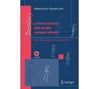 Le forme spastiche della paralisi cerebrale infantile. Guida all'esplorazione delle funzioni adattive