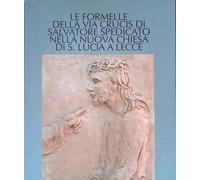 Le formelle della Via Crucis di Salvatore Spedicato nella nuova chiesa di S. Lu