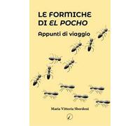 Le formiche di El Pocho. Appunti di viaggio