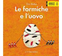 Le formiche e l'uovo. Ediz. a colori