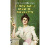 Le formidabili donne del Grand Hotel