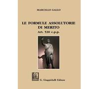 Le formule assolutorie di merito. Art. 530 c.p.p.