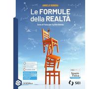 Le formule della realtà. Corso di fisica per il primo biennio. Per le Scuole superiori. Con e-book. Con espansione online