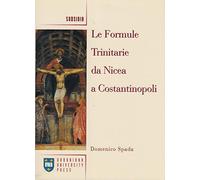 Le formule trinitarie da Nicea a Costantinopoli