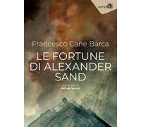 Le fortune di Alexander Sand