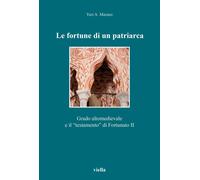 Le fortune di un patriarca. Grado altomedievale e il «testamento» di Fortunato II