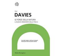 Le forze della natura. Il nuovo orizzonte della fisica
