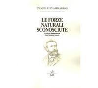 Le Forze Naturali Sconosciute. Facoltà Inesplorate Dell'Essere Umano