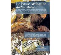 Le Fosse Ardeatine. Dodici storie