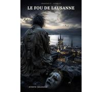Le Fou de Lausanne: Une enquête du commissaire Brochet