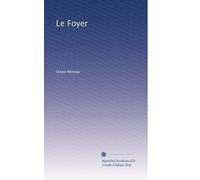 Le Foyer (Edizione Francese)