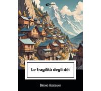 Le fragilità degli dèi