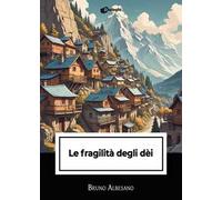 Le fragilità degli dèi