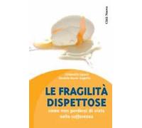 Le fragilità dispettose. Come non perdersi di vista nella sofferenza