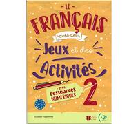 Le Francais avec... jeux et activites: Volume 2 + libro digitale – Nuova edizione