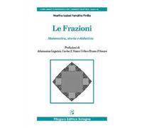 Le frazioni. Matematica, storia e didattica