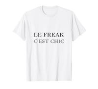 Le Freak, C'Est Chic 70s Disco Inspired Novità T Shirt Maglietta