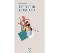 Le frecce di Sebastiano