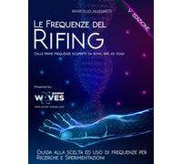 Le Frequenze del Rifing: Dalle prime frequenze scoperte da Royal Rife ad oggi